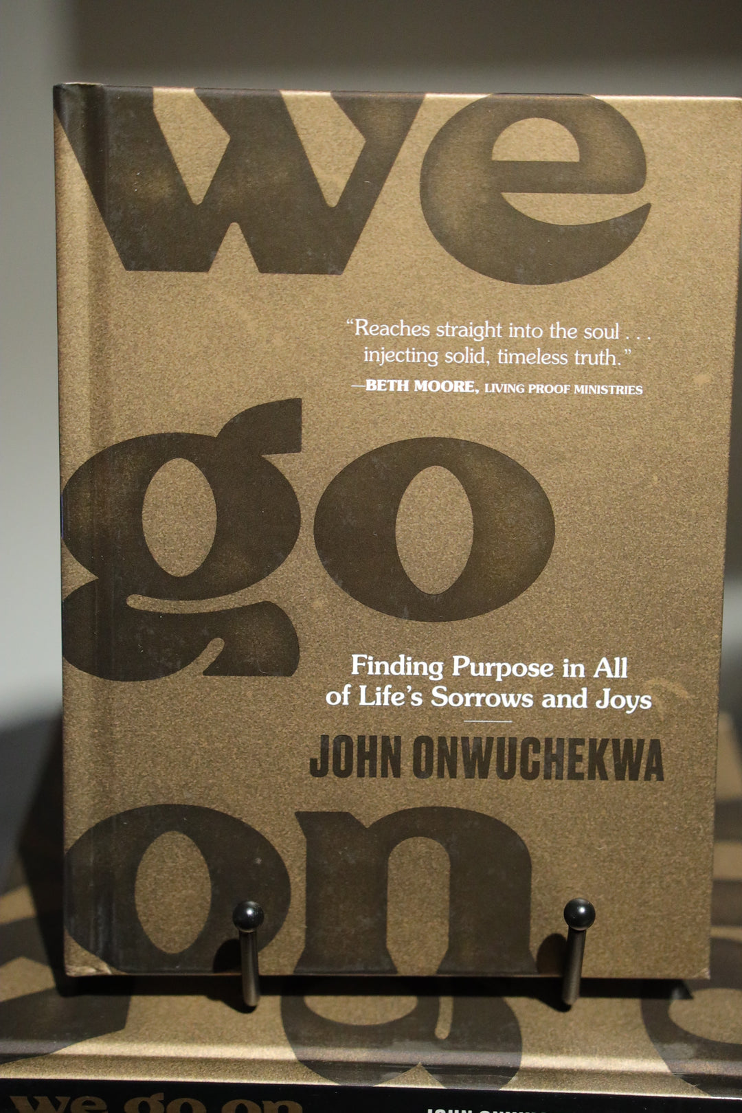 (Book) We Go On: Finding Purpose in All of Life's Joys and Sorrows