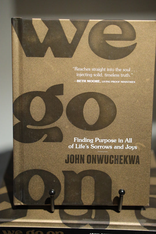 (Book) We Go On: Finding Purpose in All of Life's Joys and Sorrows
