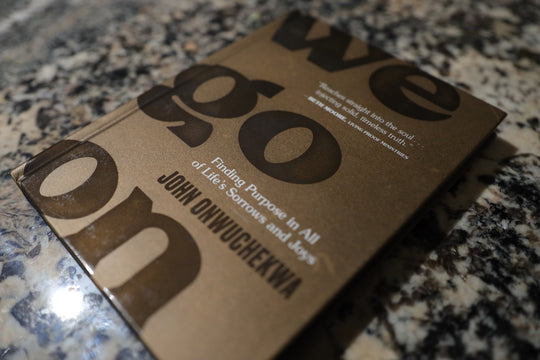 (Book) We Go On: Finding Purpose in All of Life's Joys and Sorrows