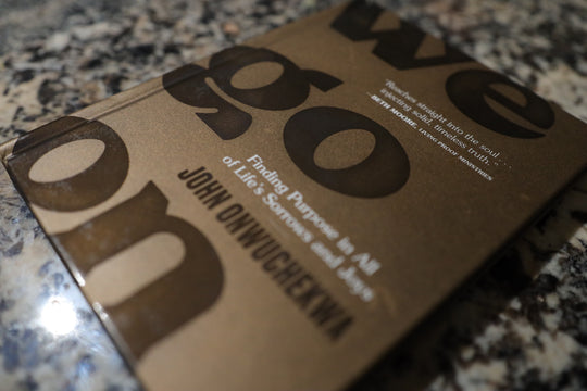 (Book) We Go On: Finding Purpose in All of Life's Joys and Sorrows