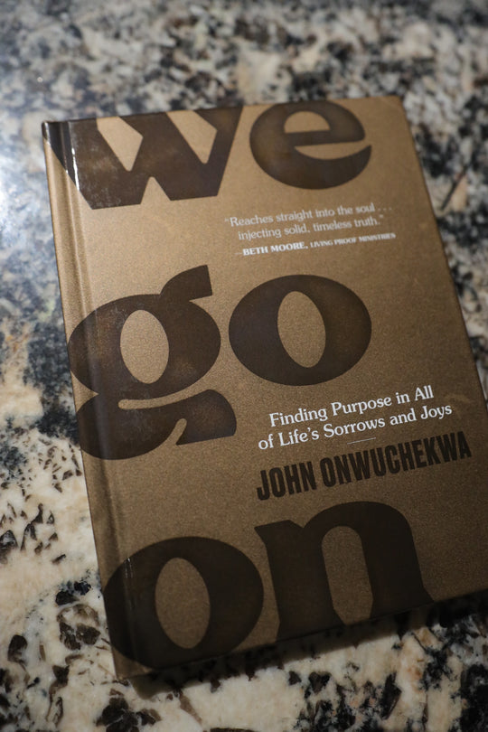 (Book) We Go On: Finding Purpose in All of Life's Joys and Sorrows