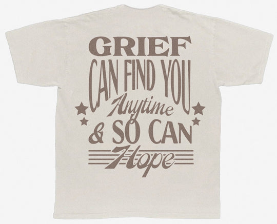 Hope Can Find You Anytime Tee