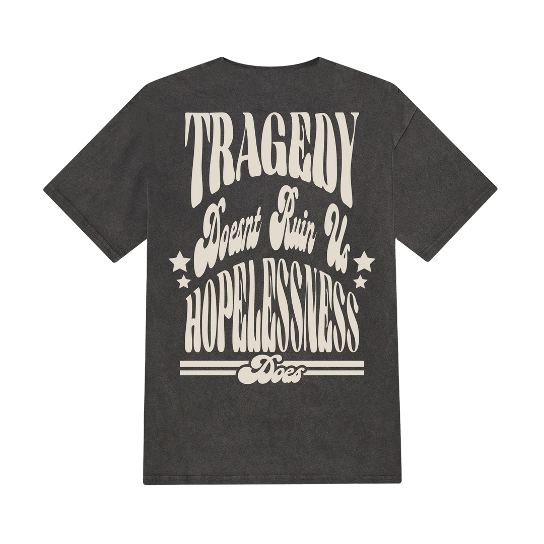 Tragedy Doesn't Ruin Us Tee